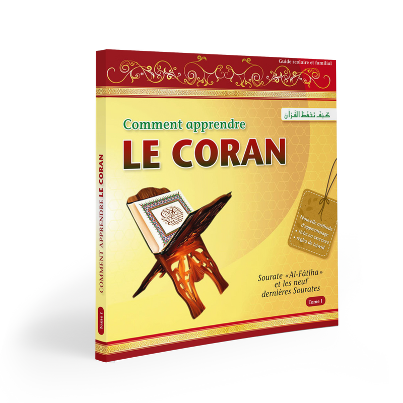 Comment apprendre le Coran Tome 1 — Apprendre et comprendre le Coran Famille Musulmane