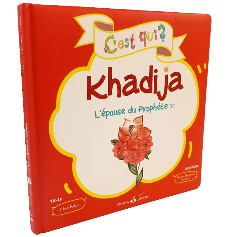 C'est qui Khadidja ? — Histoire islamique pour enfants Famille Musulmane
