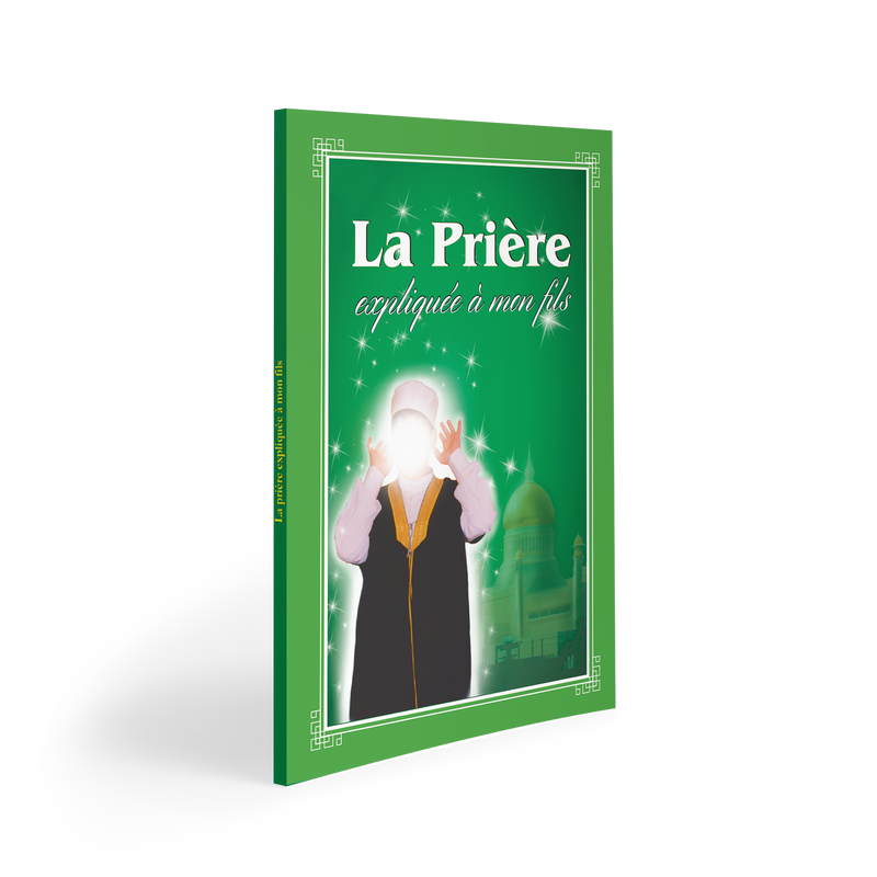 La Prière expliquée à mon fils Pack livre et CD — Guide islamique illustré Famille Musulmane