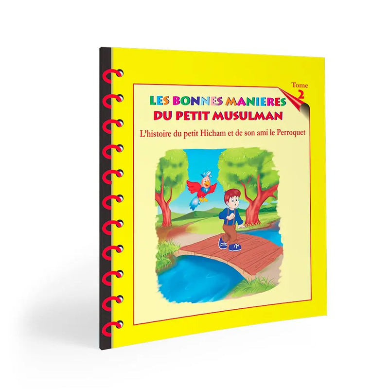 Les bonnes manières du petit Musulman (Hicham) Tome 2 — Éducation islamique avec Hicham Famille Musulmane