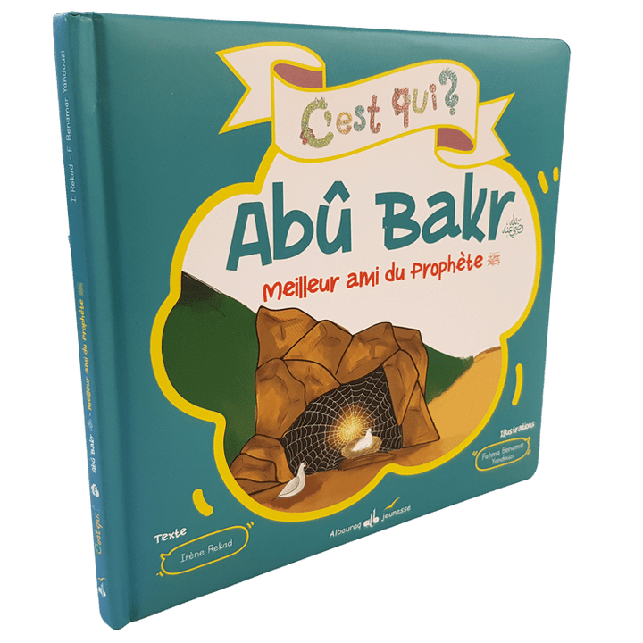 C'est qui Abû Bakr ? — Histoire islamique pour enfants Famille Musulmane