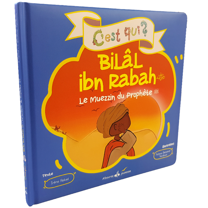 C'est qui Bilâl ? — Histoire islamique pour enfants Famille Musulmane