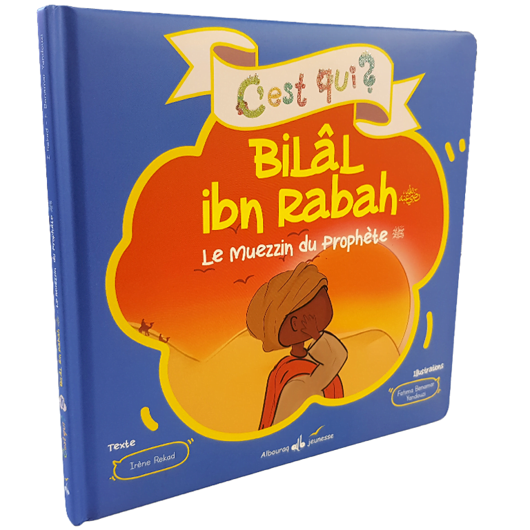 C'est qui Bilâl ? — Histoire islamique pour enfants Famille Musulmane