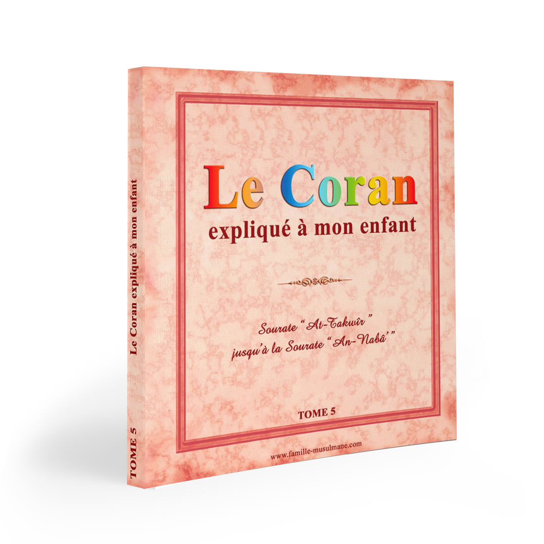 Le Coran expliqué à mon enfant (le pack3) — Apprendre et comprendre le Coran Famille Musulmane