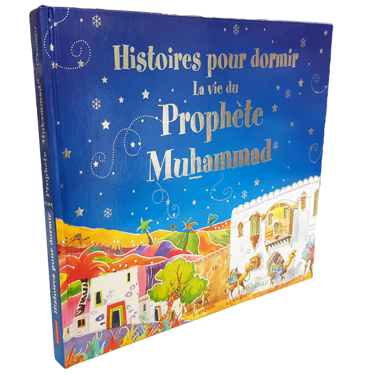 Histoires pour dormir- La vie du Prophète Mohammed — Histoire islamique pour enfants Famille Musulmane