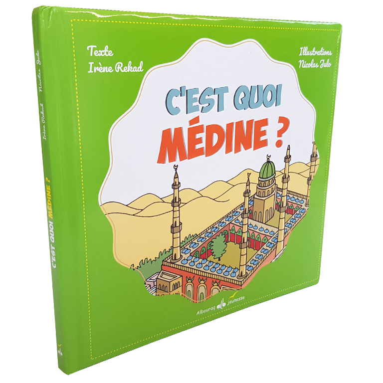 C'est quoi Médine ? — L'Islam expliqué aux enfants Famille Musulmane