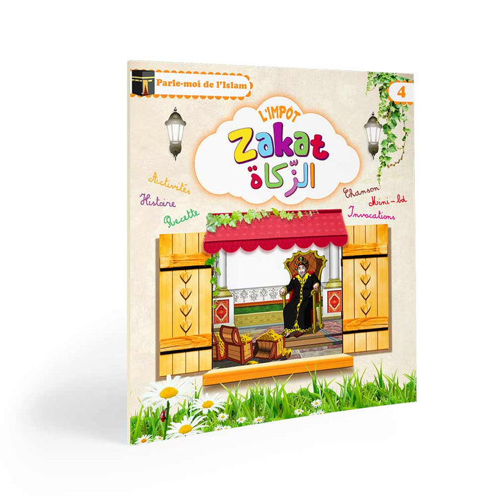 Parle-moi de l'Islam Tome 4 – Az-Zakât — L'Islam expliqué aux enfants Famille Musulmane