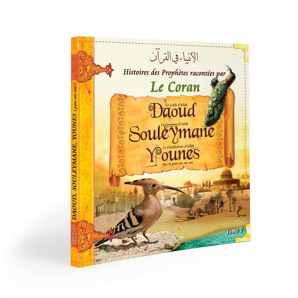 Histoires des Prophètes racontées par le Coran Tome 7 — Histoire islamique pour enfants Famille Musulmane