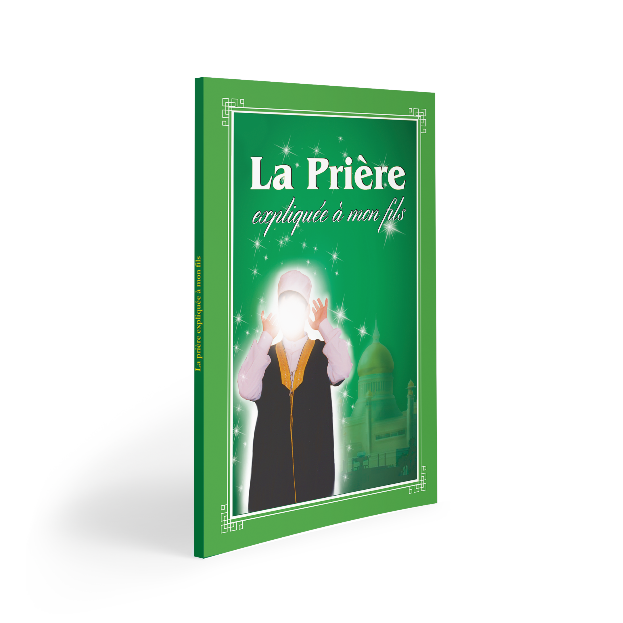 La Prière expliquée à mon fils Pack livre et CD — Guide islamique illustré Famille Musulmane