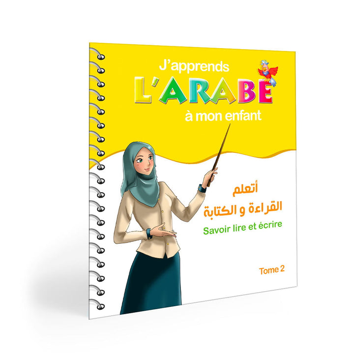 J'apprends l'arabe à mon enfant – Tome 2 — Méthode arabe pour francophones Famille Musulmane