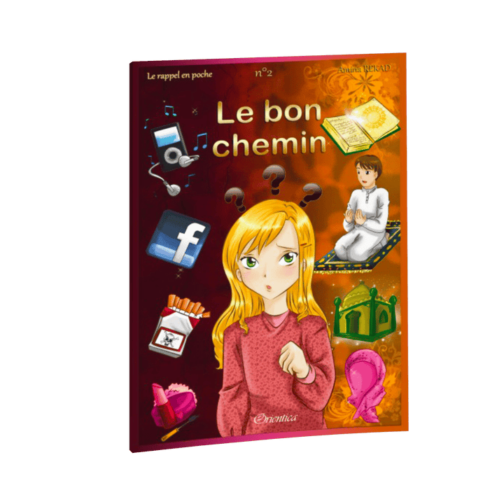 Le bon chemin – Série Rappel en poche – Tome 2 — Roman islamique pour adolescents
